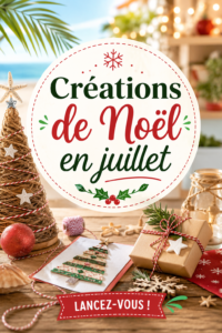 Une table ornée de créations artisanales de Noël faites main en été.