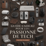 Guide des cadeaux technologiques pour hommes passionnés de gadgets.
