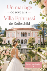 Mariage romantique à la Villa Ephrussi de Rothschild avec vue sur les jardins
